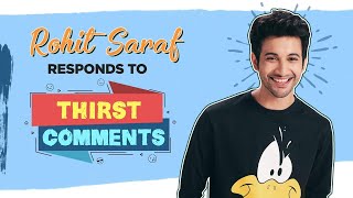 Rohit Saraf responds to THIRST comments, fan messages | Mismatched | Ludo
