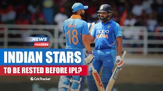 Rohit Sharma & Other Star Indian Cricketers To Be Rested Before IPL? And More Cricket News