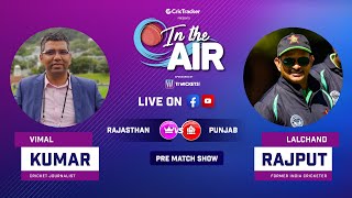 Indian T20 League Match 4: Rajasthan vs Punjab Pre Match Analysis With Vimal Kumar & LalChand Rajput