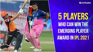 IPL Emerging Players Eligibility & Winners From 2008-2020, 5 Emerging Player Contenders in IPL 2021
