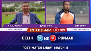 Indian T20 League Match 11 : Delhi vs Punjab Post Match Analysis With Vimal Kumar & VRV Singh
