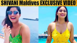 ????VIDEO: SHIVANI Maldives EXCLUSIVE VIDEO - WATCH NOW DON'T MISS OUT ❤