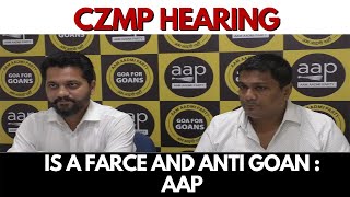 CZMP hearing is a farce and anti Goan : AAP