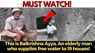 This is Balkrishna Ayya, An elderly man who supplies free water to 19 houses! Let's make him famous.
