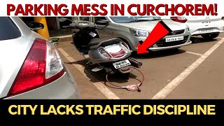Parking mess in Curchorem, City lacks traffic discipline