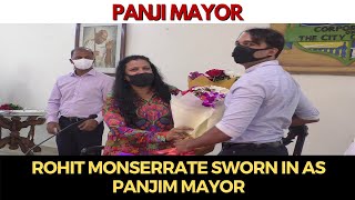 CCP | Rohit Monserrate sworn in as Panjim Mayor
