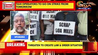 #BreakingNews | All Goa Taxi operators to go on strike from tomorrow!