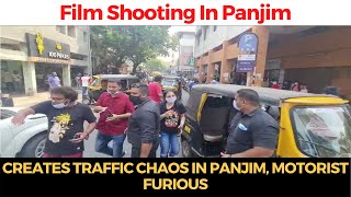 #WATCH | Movie shooting creates traffic chaos in Panjim, Motorist furious