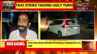 BreakingNews | Taxi Strike Taking An Ugly Turn? 10 GoaMiles Vehicles Damaged Till Now!