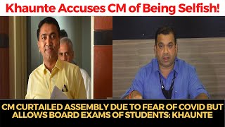 CM curtailed assembly due to fear of COVID but allows board exams of students: Khaunte