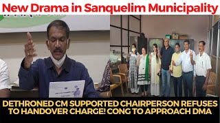 #NewDrama in Sanquelim | Dethroned CM supported chairperson refuses to handover charge!