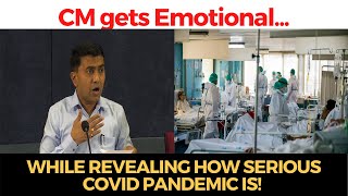 #WATCH | CM Dr Pramod Sawant gets emotional while revealing how serious COVID pandemic is!