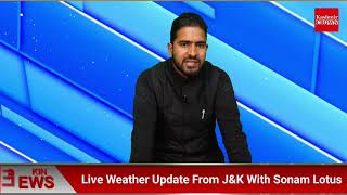 Live Weather Update From J&K With Sonam Lotus