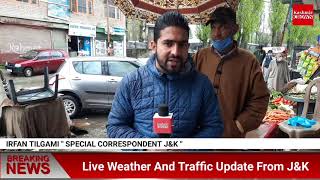Live Weather And Traffic Update From J&K