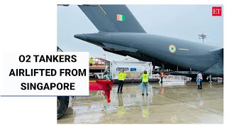 IAF airlifts 4 cryogenic tankers from Singapore for oxygen transportation in country