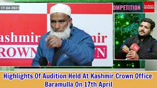 Highlights Of Audition Held At Kashmir Crown Office Baramulla On 17th April " Part 6"