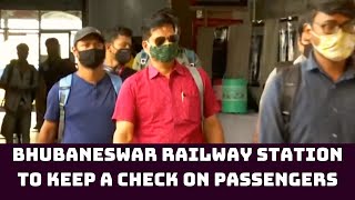 COVID: Counters At Bhubaneswar Railway Station To Keep A Check On Passengers | Catch News