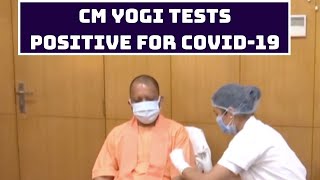 CM Yogi Tests Positive For COVID-19 | Catch News
