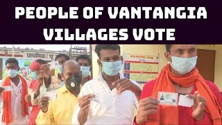 People Of Vantangia Villages Vote For First Time In Panchayat Polls | Catch News