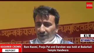 Ram Naomi, Pooja Pat and Darshan was held at Badarkali Temple Handwara.