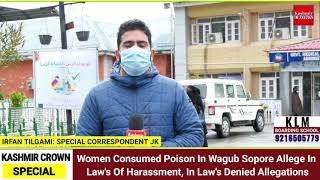 Women Consumed Poison In Wagub Sopore Allege In Law's Of Harassment, In Law's Denied Allegations