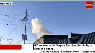 IED recovered At Gagran Shopian, Bomb Squad Diffused The IED
