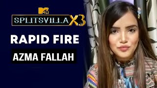 Azma Fallah Ke Sath Dhamakedar Rapid Fire | MTV Splitsvilla Season 13/X3