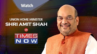 Union Home Minister Shri Amit Shah's interview to Times Now.