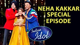 Indian Idol 12 Me Hoga NEHA KAKKAR Special Episode | Details Inside