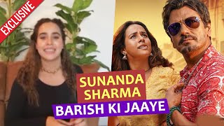 Sunanda Sharma Reaction On Baarish Ki Jaaye HUGE HIT | Nawazuddin Siddiqui | B Praak | Exclusive