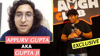 Stant Up Comedian Appurv Gupta Aka Gupta Ji Exclusive Interview