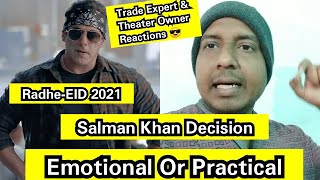 SalmanKhan's Radhe EID2021 Release Decision, Emotional Or Practical,TradeExpert &Exhibitors Reaction