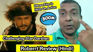 Roberrt Detailed Review In Hindi, Challenging Star Darshan Film Is High On Action, Mass Ka DBoss