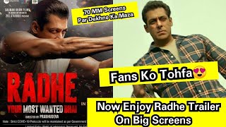 Now Fans Can Watch Radhe Trailer On Big Screens, Salman Khan Ka Swag Dekho Ab 70mm Screens Par