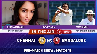 Indian T20 League M-19 : Chennai v Bangalore Pre Match Analysis With Rupha Ramani & VRV Singh
