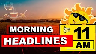 11am Headlines#Breaking News#Odisha#Nation News
