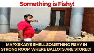 #NewConspiracy | Mapxekar's smell something fishy in strong room where ballots are stored! WATCH
