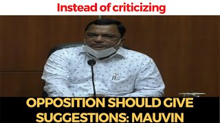 Instead of criticizing, Opposition should give suggestions: Mauvin