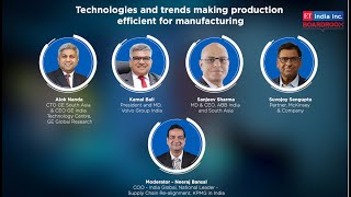 Technologies and trends making production efficient for manufacturing | ET India Inc. Boardroom