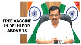 Free corona vaccine for above 18 yrs in Delhi; ITBP's COVID centre open for admission: CM Kejriwal
