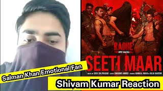 Seeti Maar Song Reaction By Salman Khan Emotional Fan Shivam Kumar, Salman Khan Best Dance Ever