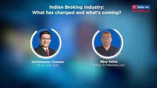 Indian broking industry: What has changed and what's coming? | ET India Inc. Boardroom