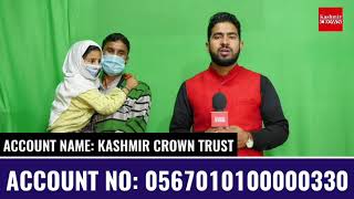 Save A Life Of 6 Year Old Girl, Poor Father Appeal For Help. Kashmir Crown Account