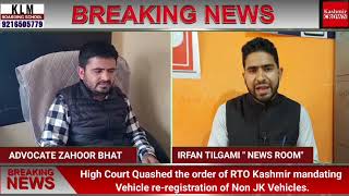High Court Quashed the order of RTO Kashmir mandating Vehicle re-registration of Non JK Vehicles.