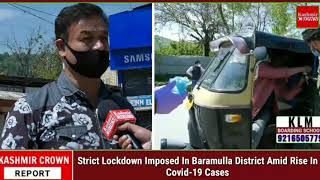 Strict Lockdown Imposed In Baramulla District Amid Rise In Covid-19 Cases