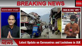 Latest Update on Coronavirus and Lockdown in J&K With Shahid Imran