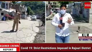 Covid 19: Strict Restrictions Imposed In Rajouri District