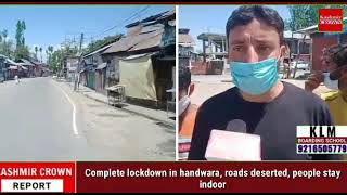Complete lockdown in handwara, roads deserted, people stay indoor