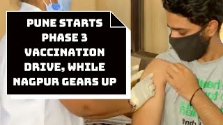 Pune Starts Phase 3 Vaccination Drive, While Nagpur Gears Up | Catch News