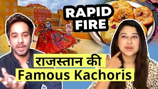Saba Khan Aur Manish Goplani Ke Sath Dhamakedar Rapid Fire | Rajasthan Ki Famous Kachori...